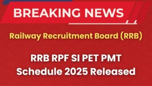 rrb-rpf-si-pet-pmt-schedule-2025